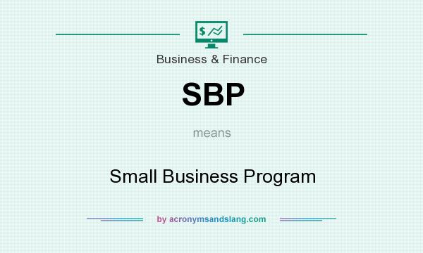 What does SBP mean? It stands for Small Business Program