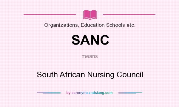 What does SANC mean? It stands for South African Nursing Council