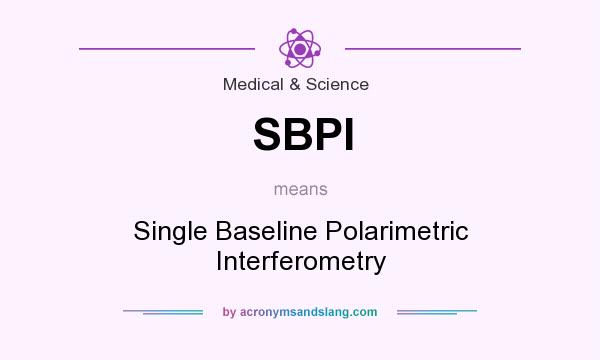 What does SBPI mean? It stands for Single Baseline Polarimetric Interferometry