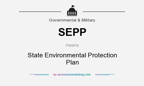 What does SEPP mean? It stands for State Environmental Protection Plan