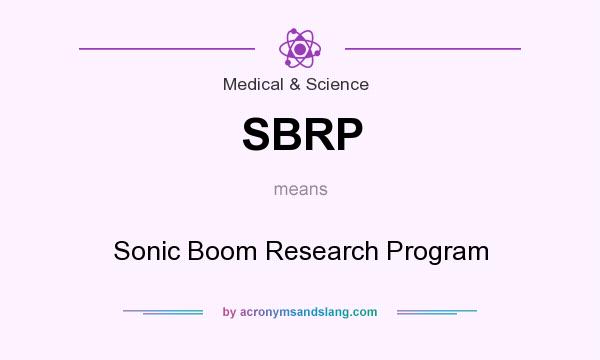 What does SBRP mean? It stands for Sonic Boom Research Program
