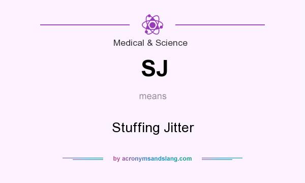 What does SJ mean? It stands for Stuffing Jitter