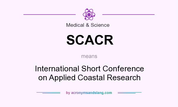 What does SCACR mean? It stands for International Short Conference on Applied Coastal Research