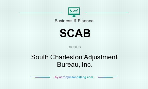 What does SCAB mean? It stands for South Charleston Adjustment Bureau, Inc.