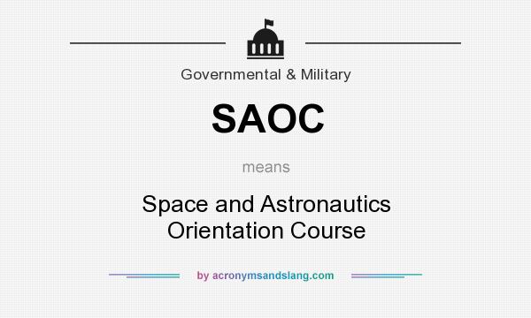 What does SAOC mean? It stands for Space and Astronautics Orientation Course