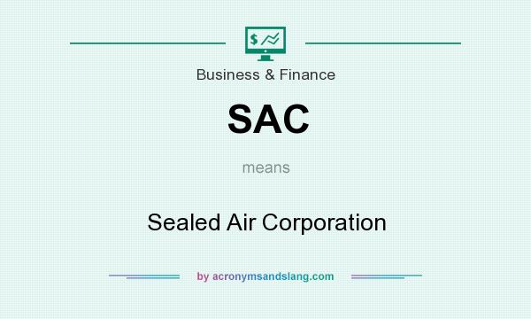 What does SAC mean? It stands for Sealed Air Corporation