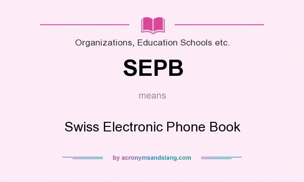 What does SEPB mean? It stands for Swiss Electronic Phone Book