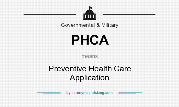 What does PHCA mean? It stands for Preventive Health Care Application
