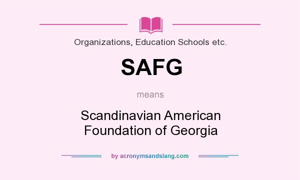 What does SAFG mean? It stands for Scandinavian American Foundation of Georgia