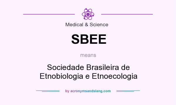 What does SBEE mean? It stands for Sociedade Brasileira de Etnobiologia e Etnoecologia