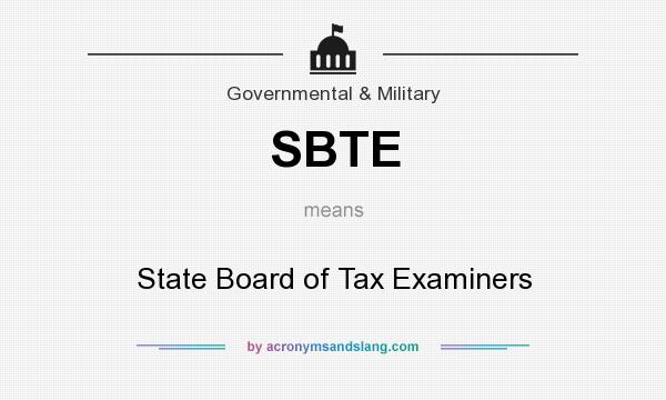What does SBTE mean? It stands for State Board of Tax Examiners