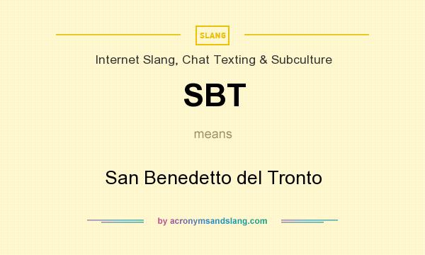 What does SBT mean? It stands for San Benedetto del Tronto