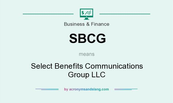What does SBCG mean? It stands for Select Benefits Communications Group LLC