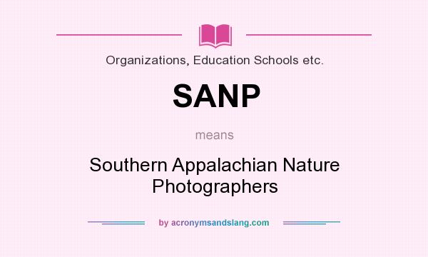 What does SANP mean? It stands for Southern Appalachian Nature Photographers