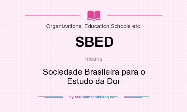 What does SBED mean? It stands for Sociedade Brasileira para o Estudo da Dor