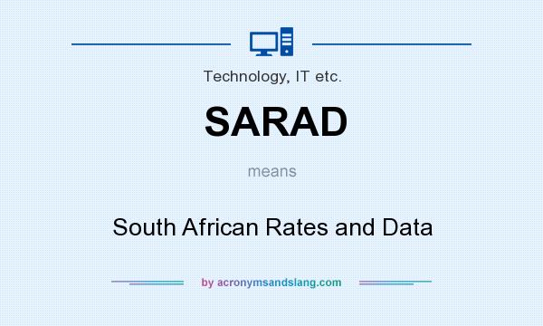 What does SARAD mean? It stands for South African Rates and Data
