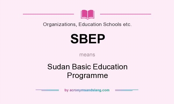 What does SBEP mean? It stands for Sudan Basic Education Programme