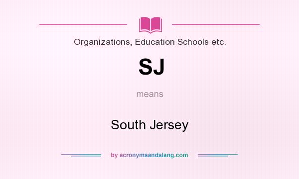What does SJ mean? It stands for South Jersey