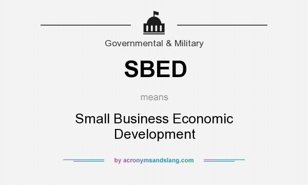 What does SBED mean? It stands for Small Business Economic Development