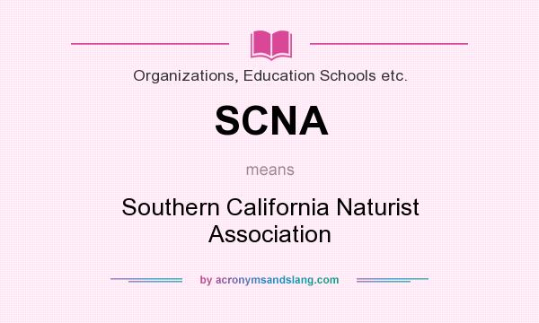 What does SCNA mean? It stands for Southern California Naturist Association