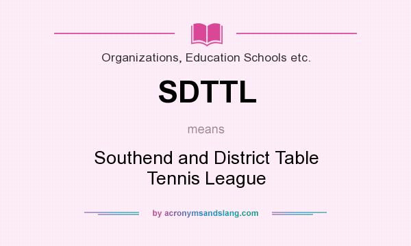 What does SDTTL mean? It stands for Southend and District Table Tennis League