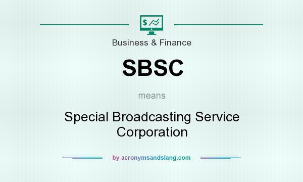 What does SBSC mean? It stands for Special Broadcasting Service Corporation
