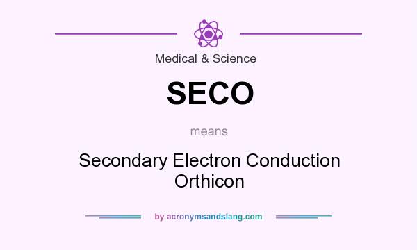 What does SECO mean? It stands for Secondary Electron Conduction Orthicon