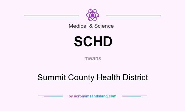 What does SCHD mean? It stands for Summit County Health District