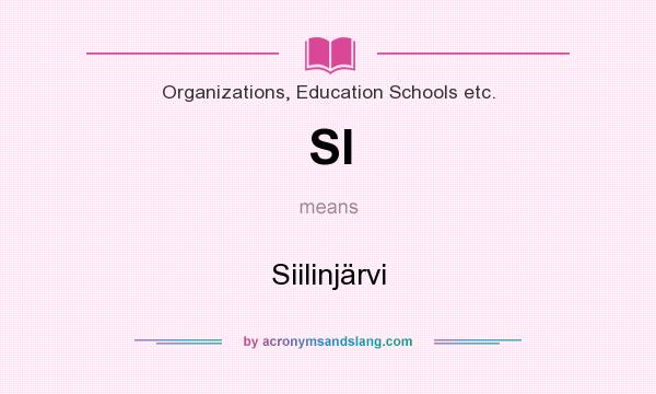 What does SI mean? It stands for Siilinjärvi