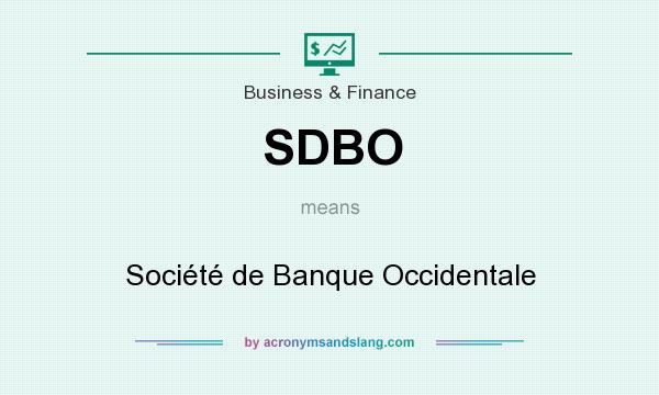 What does SDBO mean? It stands for Société de Banque Occidentale