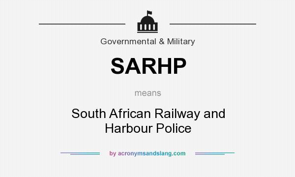 What does SARHP mean? It stands for South African Railway and Harbour Police