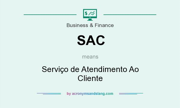 What does SAC mean? It stands for Serviço de Atendimento Ao Cliente