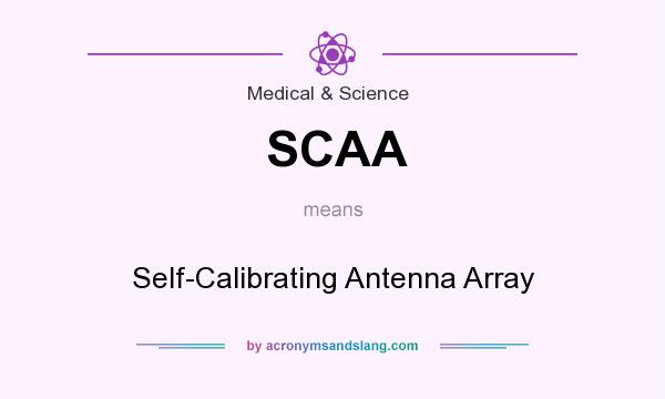 What does SCAA mean? It stands for Self-Calibrating Antenna Array