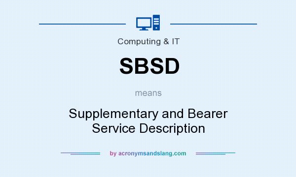 What does SBSD mean? It stands for Supplementary and Bearer Service Description