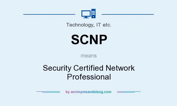 What does SCNP mean? It stands for Security Certified Network Professional