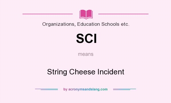 What does SCI mean? It stands for String Cheese Incident