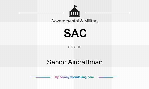 What does SAC mean? It stands for Senior Aircraftman