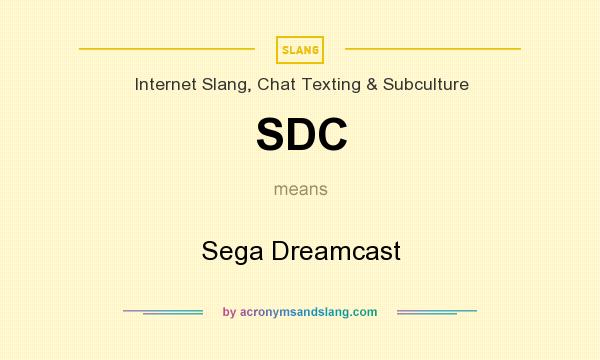 What does SDC mean? It stands for Sega Dreamcast