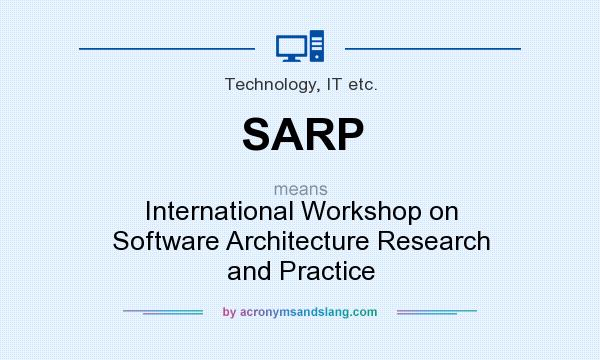 What does SARP mean? It stands for International Workshop on Software Architecture Research and Practice