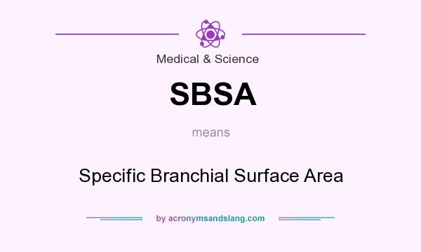What does SBSA mean? It stands for Specific Branchial Surface Area