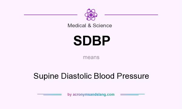 What does SDBP mean? It stands for Supine Diastolic Blood Pressure