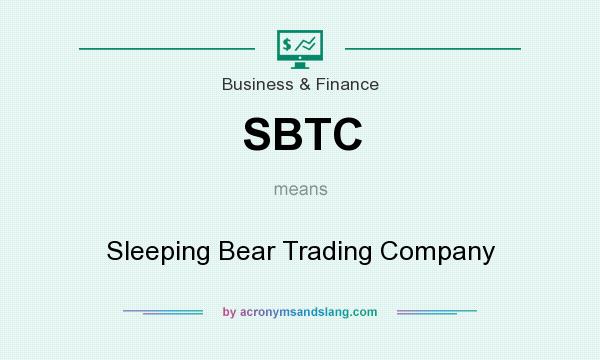 What does SBTC mean? It stands for Sleeping Bear Trading Company
