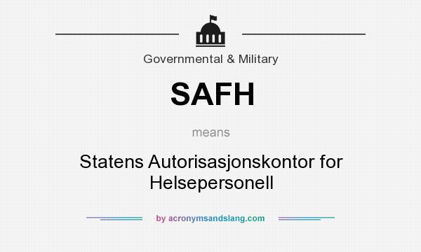 What does SAFH mean? It stands for Statens Autorisasjonskontor for Helsepersonell