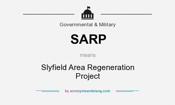 What does SARP mean? It stands for Slyfield Area Regeneration Project