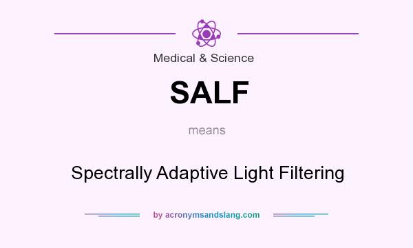 What does SALF mean? It stands for Spectrally Adaptive Light Filtering