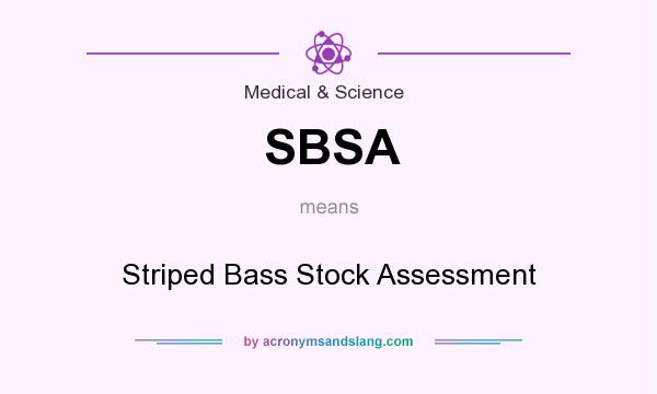 What does SBSA mean? It stands for Striped Bass Stock Assessment