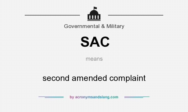 What does SAC mean? It stands for second amended complaint