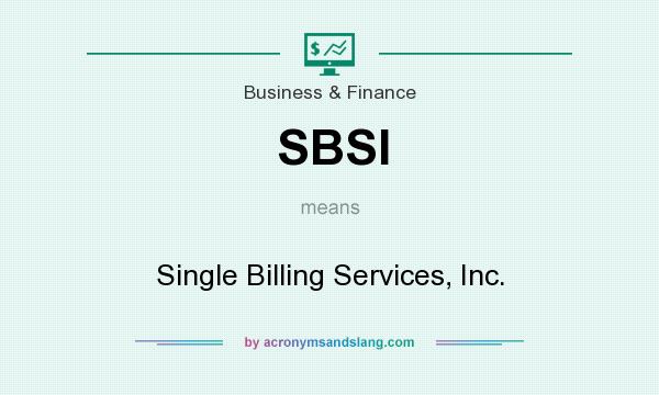 What does SBSI mean? It stands for Single Billing Services, Inc.