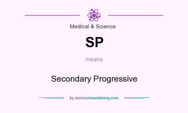 What does SP mean? It stands for Secondary Progressive