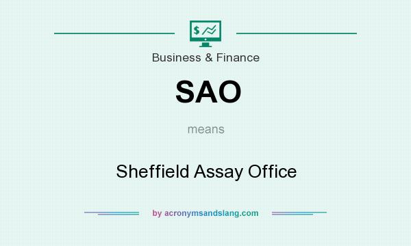 What does SAO mean? It stands for Sheffield Assay Office